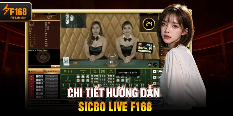 Chi tiết hướng dẫn Sicbo Live f168